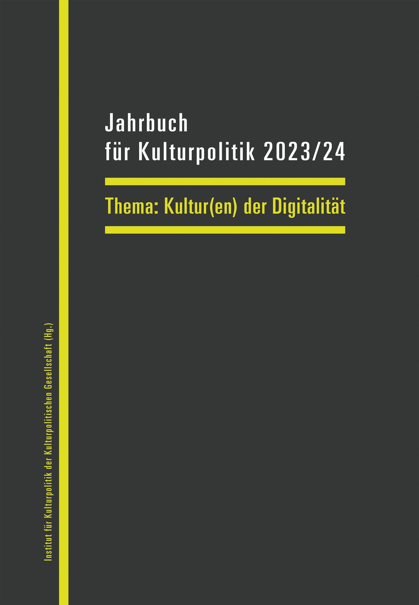 Jahrbuch für Kulturpolitik 2023/24 – Kultur(en) der Digitalität