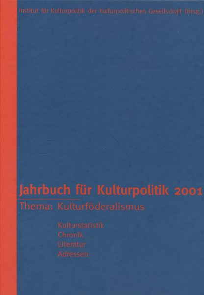 Jahrbuch für Kulturpolitik 2001 – Kulturföderalismus