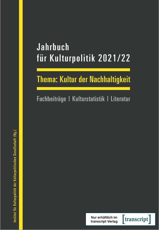 Jahrbuch für Kulturpolitik 2021/22 – Kultur der Nachhaltigkeit