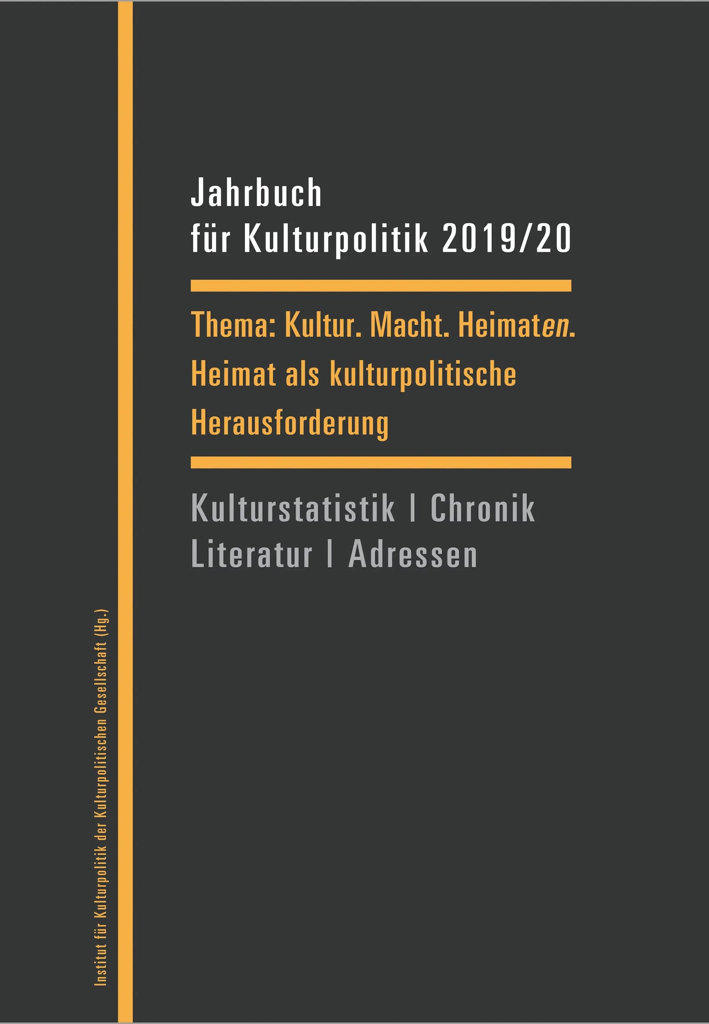 Jahrbuch für Kulturpolitik 2019/20 – Kultur. Macht. Heimaten. Heimat als kulturpolitische Herausforderung