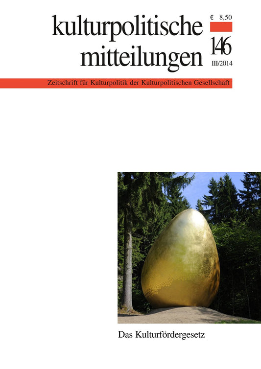 Kulturpolitische Mitteilungen • Heft 146 III/2014: Das Kulturfördergesetz