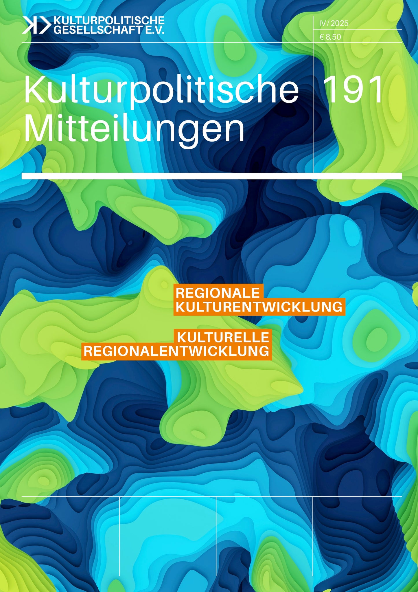 Kulturpolitische Mitteilungen • Heft 191 • IV/2025: Regionale Kulturentwicklung – Kulturelle Regionalentwicklung