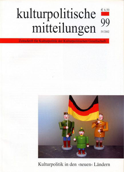 Heft 99 IV/2002: Kulturpolitik in den ›neuen‹ Ländern