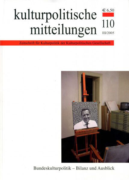 Heft 110 III/2005: Bundeskulturpolitik – Bilanz und Ausblick