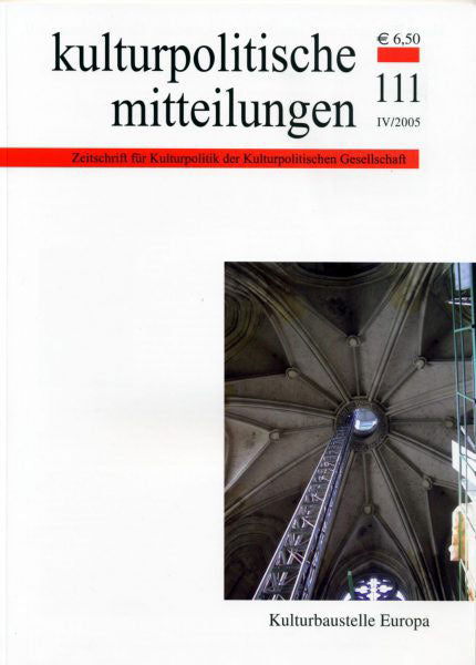 Heft 111 IV/2005: Kulturbaustelle Europa