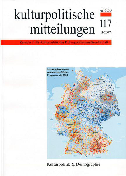 Heft 117 II/2007: Kulturpolitik & Demographie