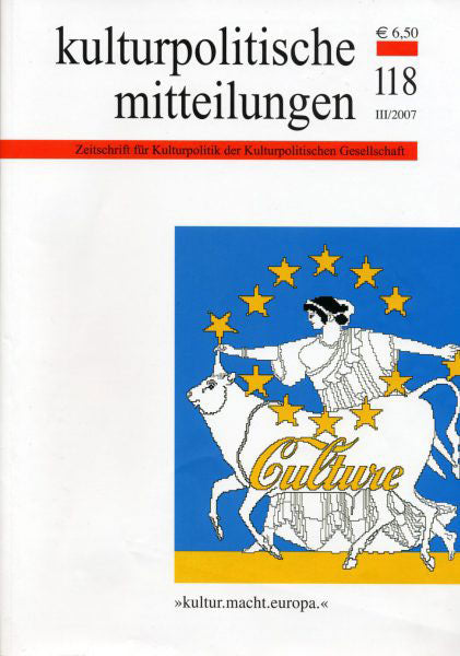 Heft 118 III/2007: »kultur.macht.europa.«