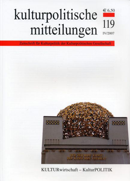 Heft 119 IV/2007: KULTURwirtschaft – KulturPOLITIK