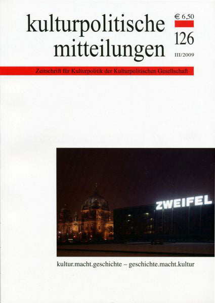 Heft 126 III/2009: kultur.macht.geschichte – geschichte.macht.kultur