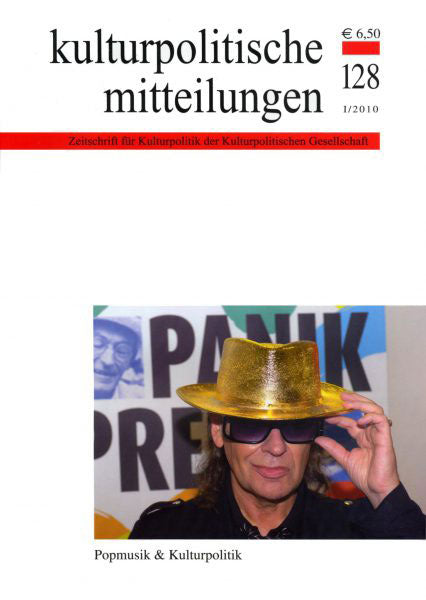 Kulturpolitische Mitteilungen • Heft 128 I/2010: Popmusik & Kulturpolitik