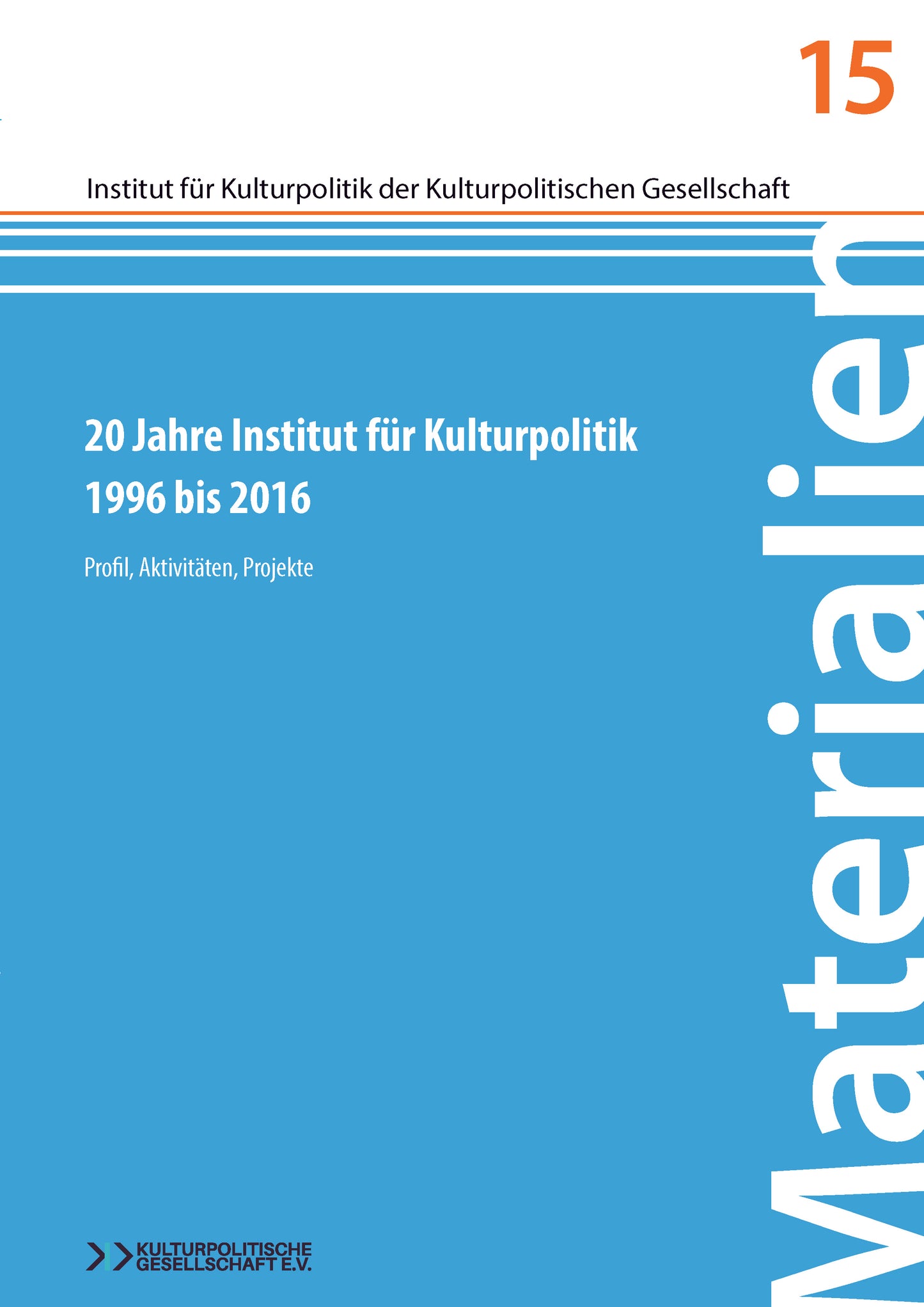 20 Jahre Institut für Kulturpolitik 1996–2016