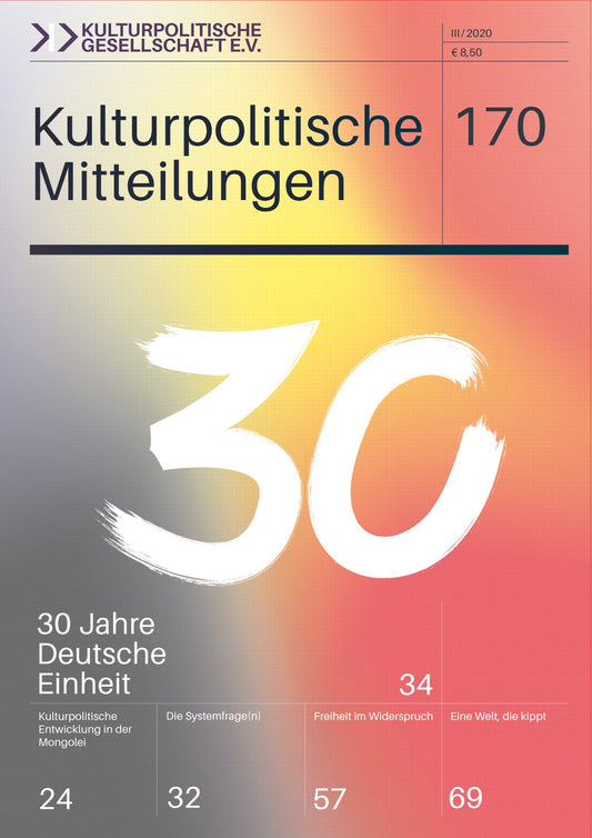 Kulturpolitische Mitteilungen • Heft 170 III/2020: 30 Jahre Deutsche Einheit