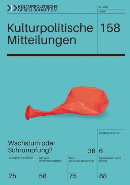 Kulturpolitische Mitteilungen • Heft 158 III/2017: Wachstum oder Schrumpfung?