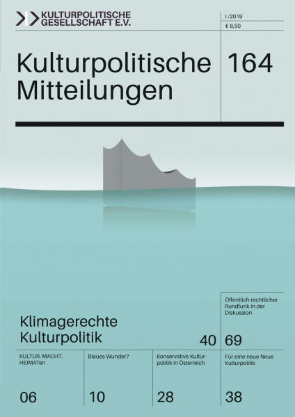 Kulturpolitische Mitteilungen • Heft 164 I/2019: Klimagerechte Kulturpolitik